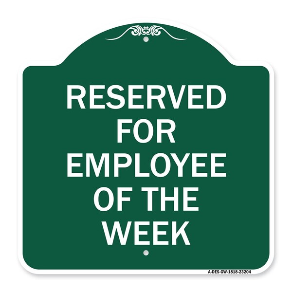 Reserved for Employee of Week, Green & White Aluminum Architectural Sign, 18" x 18", GW-1818-23204